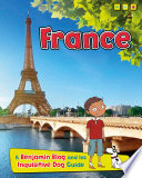 France: A Benjamin Blog and His Inquisitive Dog Guide cover