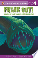 Freak Out! Animals Beyond Your Wildest Imagination cover