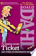 The Missing Golden Ticket and Other Splendiferous Secrets cover