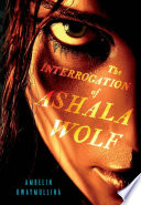 The Interrogation of Ashala Wolf cover