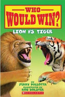 Who Would Win? Lion vs. Tiger cover