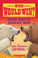Who Would Win? Polar Bear vs. Grizzly Bear cover