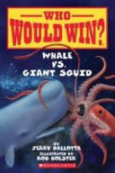 Who Would Win? Whale vs. Giant Squid cover