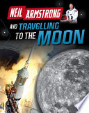Neil Armstrong and Travelling to the Moon cover