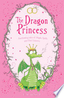 The Dragon Princess and Other Tales of Magic, Spells and True Luuurve cover