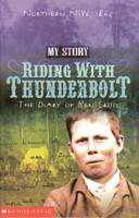 Riding with Thunderbolt: The Diary of Ben Cross, Northern New South Wales, 1865 cover