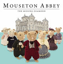 Mouseton Abbey: The Missing Diamond cover