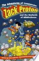 The Adventures of Commander Zack Proton and the Warlords of Nibblecheese cover