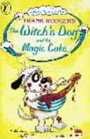 The Witch's Dog and the Magic Cake cover