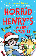 Horrid Henry's Merry Mischief cover