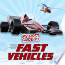 My First Guide to Fast Vehicles cover