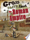 Gross Facts About the Roman Empire cover