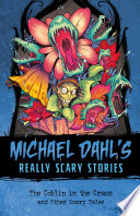 The Goblin in the Grass and Other Scary Tales cover