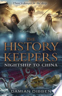 The History Keepers: Nightship to China cover