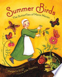 Summer Birds: The Butterflies of Maria Merian cover
