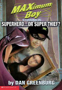 Superhero...or Super Thief? cover