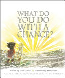 What Do You Do with a Chance? cover