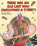 There Was an Old Lady Who Swallowed a Turkey! cover