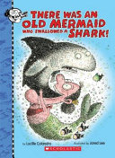 There Was an Old Mermaid Who Swallowed a Shark! cover