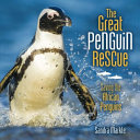The Great Penguin Rescue: Saving the African Penguins cover