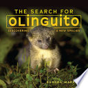 The Search for Olinguito: Discovering a New Species cover