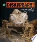 It Disappears!: Magical Animals That Hide in Plain Sight cover