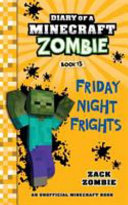 Friday Night Frights/Diary of a Minecraft Zombie, Book 13 cover