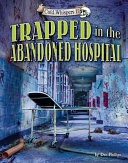 Trapped in the Abandoned Hospital cover