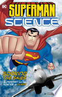 Soaring the Skies: Superman and the Science of Flight cover