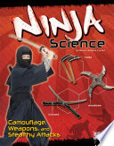 Ninja Science: Camouflage, Weapons, and Stealthy Attacks cover