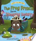The Frog Prince Saves Sleeping Beauty cover
