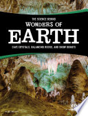 The Science Behind Wonders of Earth: Cave Crystals, Balancing Rocks and Snow Doughnuts cover