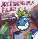 Are Bowling Balls Bullies? Learning About Forces and Motion with the Garbage Gang cover