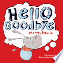 Hello, Goodbye, and a Very Little Lie cover