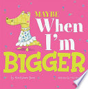 Maybe When I'm Bigger cover