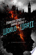 Fearless Spies and Daring Deeds of World War II cover