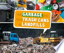 How Garbage Gets from Trash Cans to Landfills cover