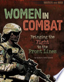 Women in Combat: Bringing the Fight to the Front Lines cover