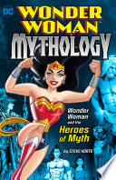 Wonder Woman and the Heroes of Myth cover