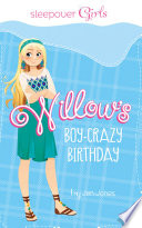 Willow's Boy-Crazy Birthday cover