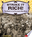 Strike It Rich! The Story of the California Gold Rush cover