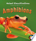 Amphibians (Animal Classifications) cover