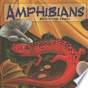 Amphibians: Water-To-Land Animals cover
