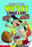 Attack of the Mutant Lunch Lady: A Buzz Beaker Brainstorm cover