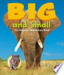 Big and Small: An Animal Opposites Book cover