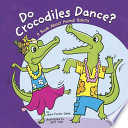 Do Crocodiles Dance? A Book About Animal Habits cover