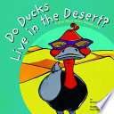 Do Ducks Live in the Desert? A Book About Where Animals Live cover