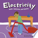 Electricity: Bulbs, Batteries, and Sparks cover
