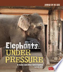 Elephants Under Pressure: A Cause and Effect Investigation cover