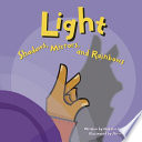 Light: Shadows, Mirrors, and Rainbows cover